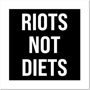 Riots Not Diets Posters and Art